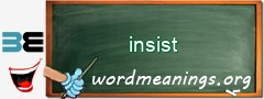 WordMeaning blackboard for insist